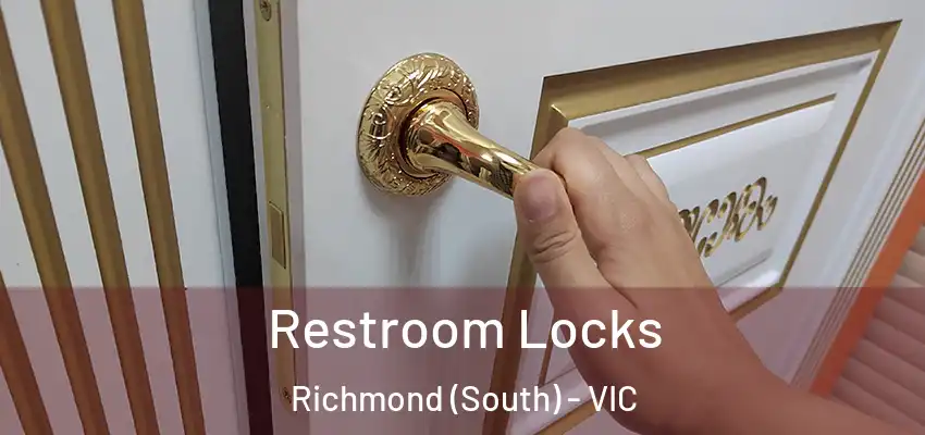 Restroom Locks Richmond (South) - VIC