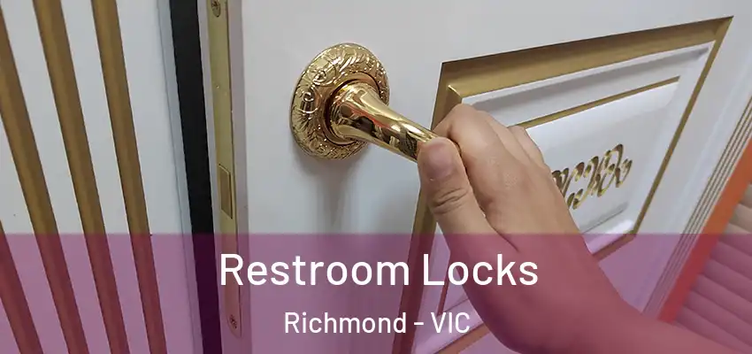 Restroom Locks Richmond - VIC