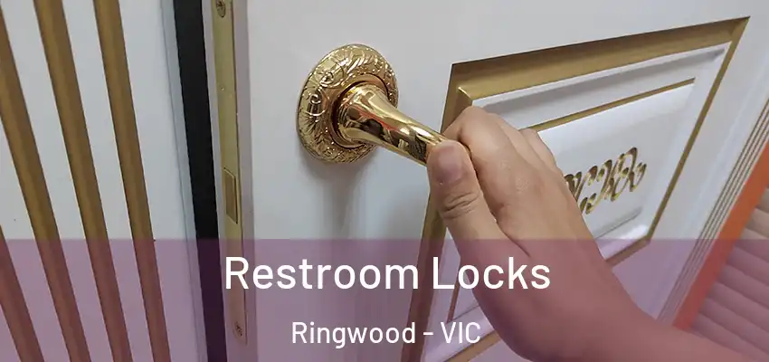 Restroom Locks Ringwood - VIC