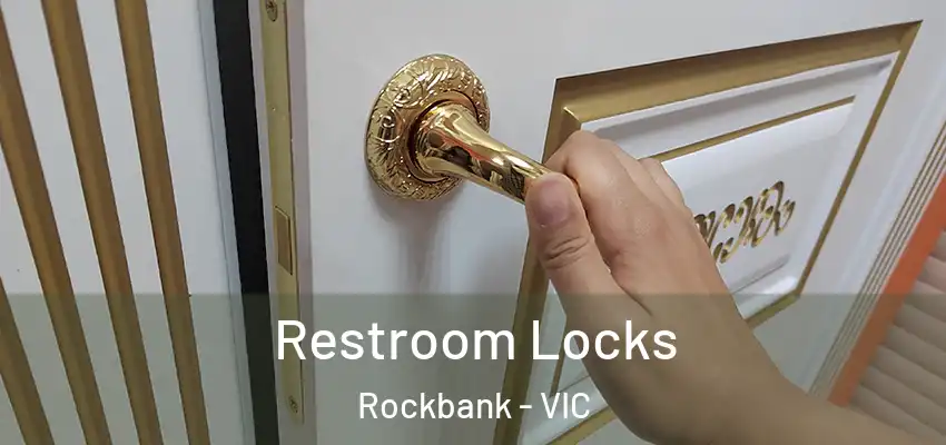 Restroom Locks Rockbank - VIC