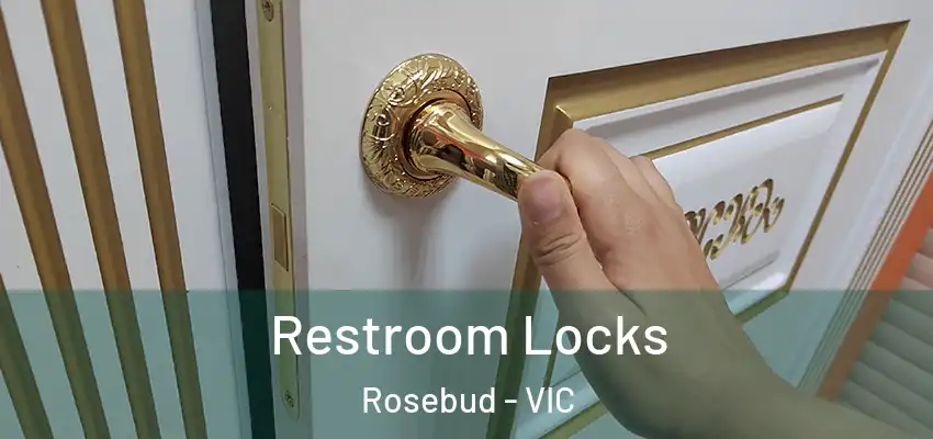 Restroom Locks Rosebud - VIC