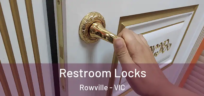 Restroom Locks Rowville - VIC