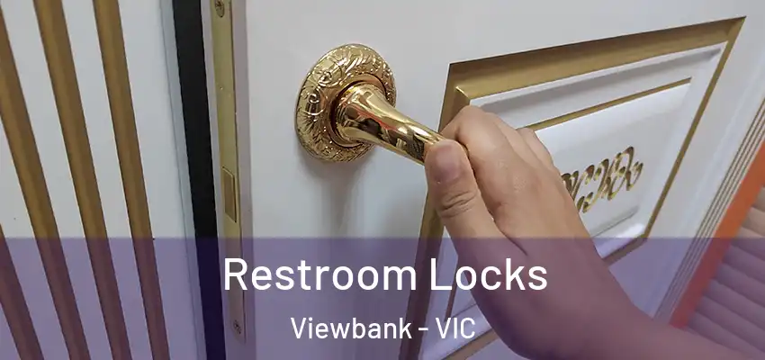  Restroom Locks Viewbank - VIC