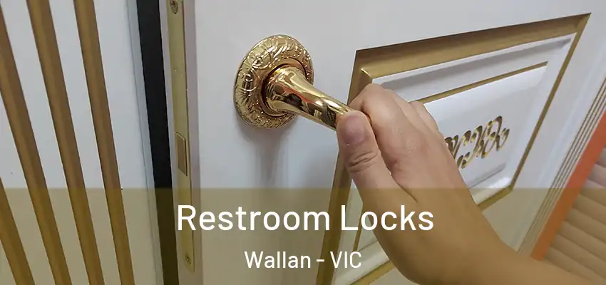 Restroom Locks Wallan - VIC