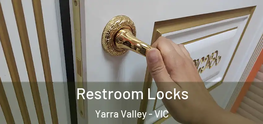 Restroom Locks Yarra Valley - VIC