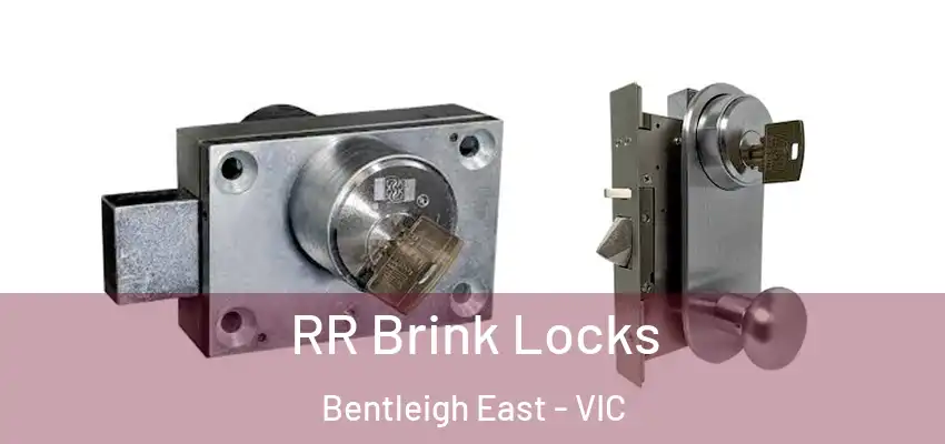 RR Brink Locks Bentleigh East - VIC
