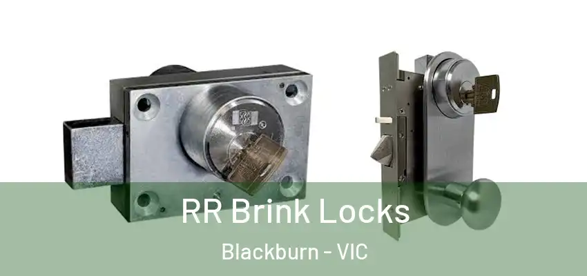  RR Brink Locks Blackburn - VIC