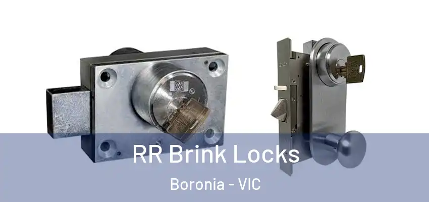 RR Brink Locks Boronia - VIC