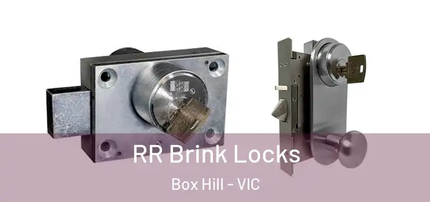  RR Brink Locks Box Hill - VIC