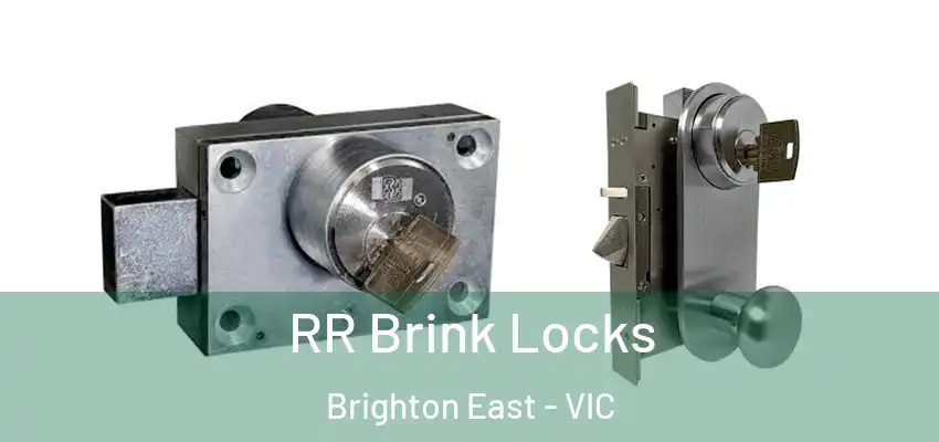 RR Brink Locks Brighton East - VIC