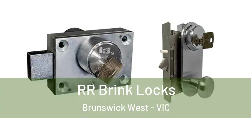 RR Brink Locks Brunswick West - VIC