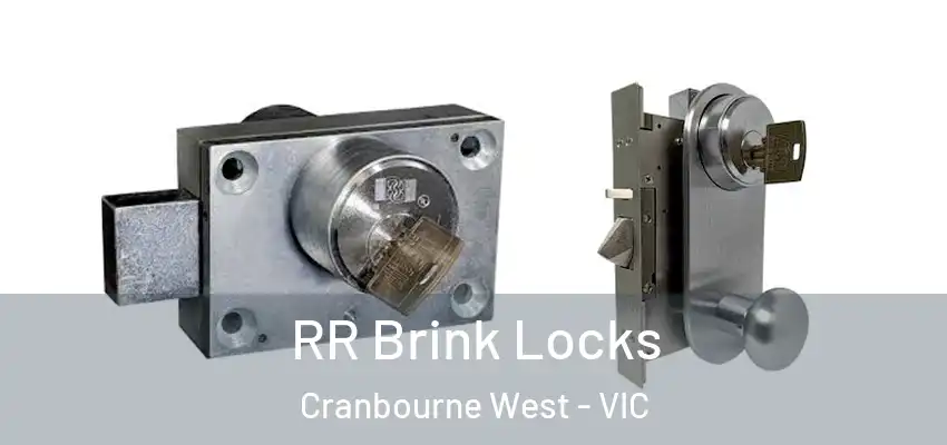 RR Brink Locks Cranbourne West - VIC