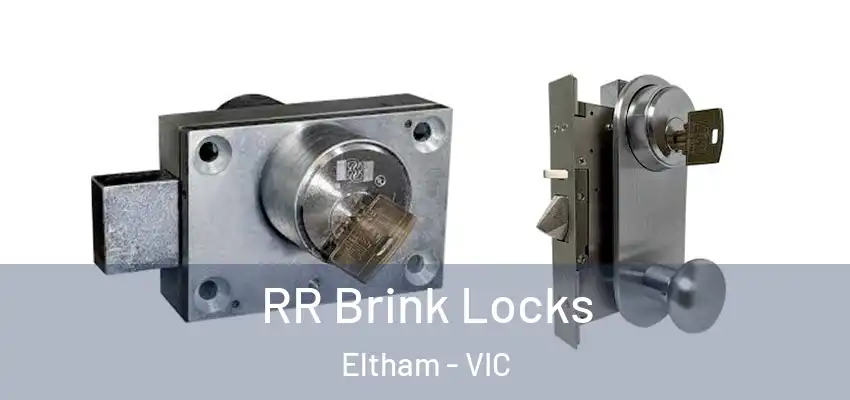 RR Brink Locks Eltham - VIC