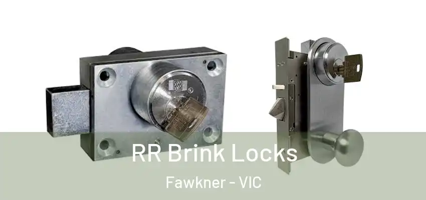 RR Brink Locks Fawkner - VIC