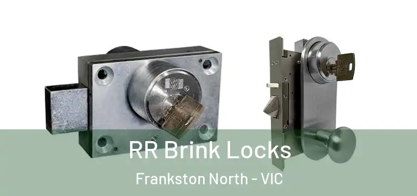  RR Brink Locks Frankston North - VIC