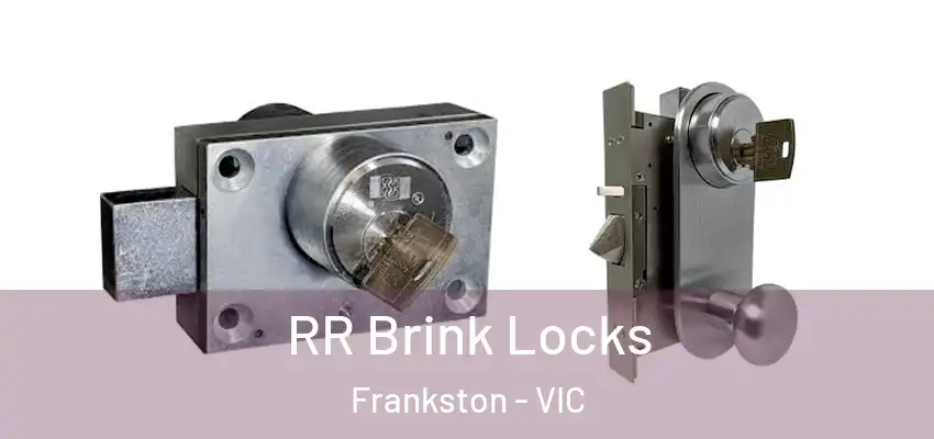  RR Brink Locks Frankston - VIC