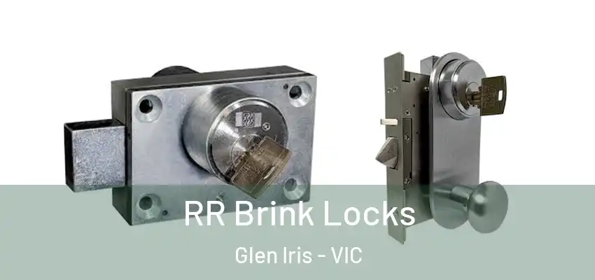  RR Brink Locks Glen Iris - VIC