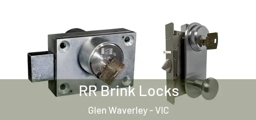 RR Brink Locks Glen Waverley - VIC
