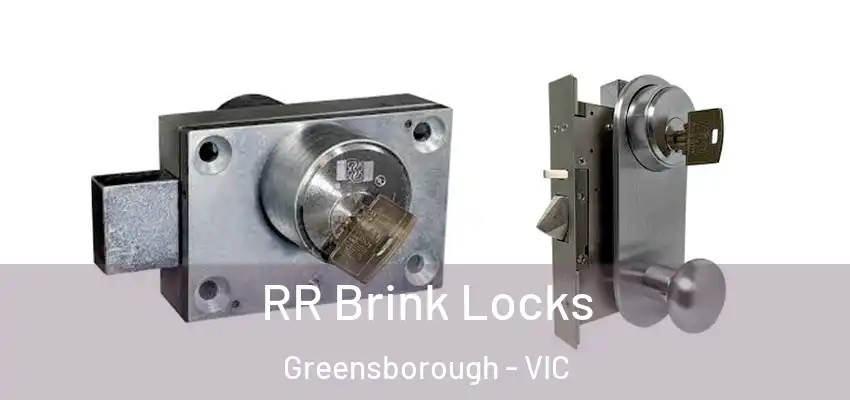 RR Brink Locks Greensborough - VIC