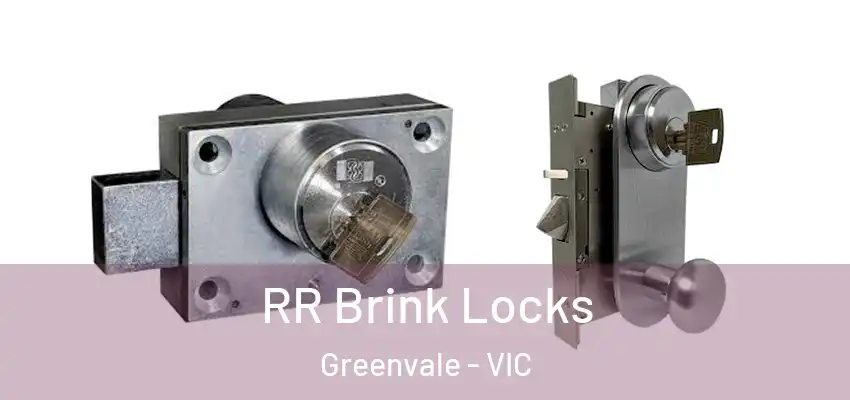 RR Brink Locks Greenvale - VIC