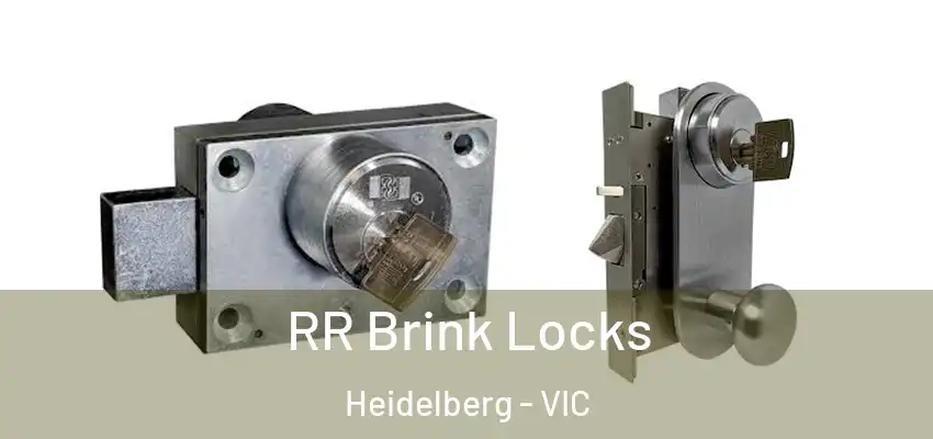  RR Brink Locks Heidelberg - VIC