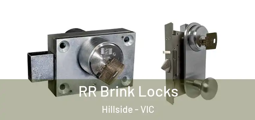  RR Brink Locks Hillside - VIC