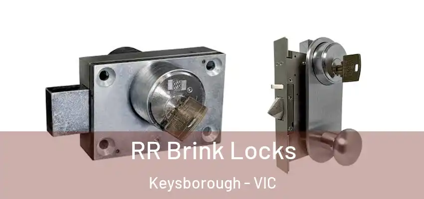 RR Brink Locks Keysborough - VIC