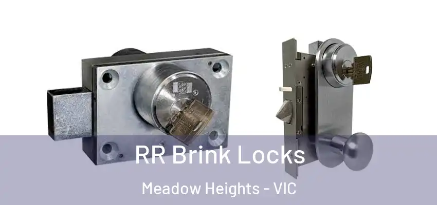 RR Brink Locks Meadow Heights - VIC