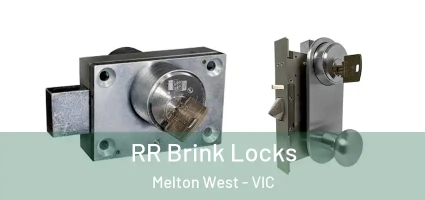  RR Brink Locks Melton West - VIC