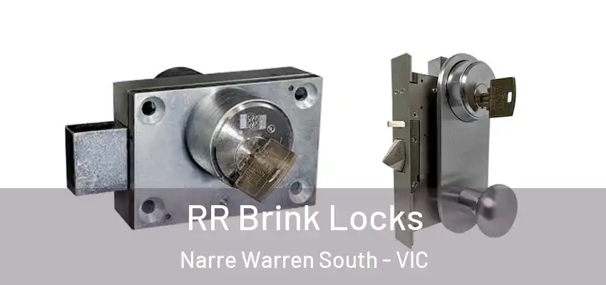 RR Brink Locks Narre Warren South - VIC