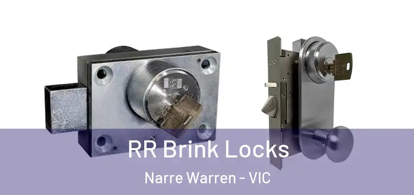  RR Brink Locks Narre Warren - VIC