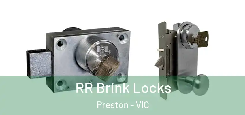  RR Brink Locks Preston - VIC