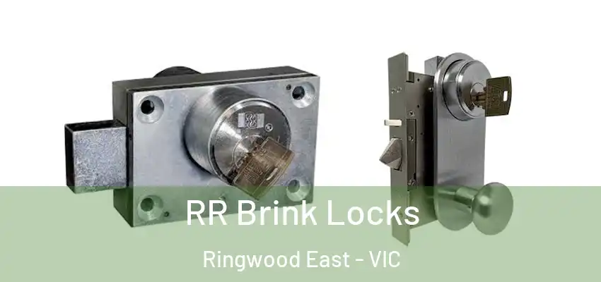 RR Brink Locks Ringwood East - VIC