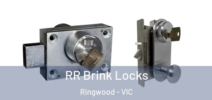 RR Brink Locks Ringwood - VIC