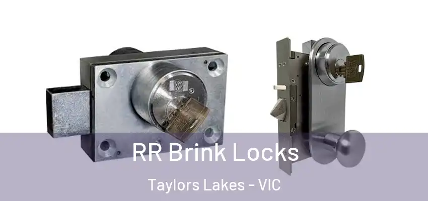 RR Brink Locks Taylors Lakes - VIC