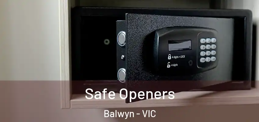 Safe Openers Balwyn - VIC
