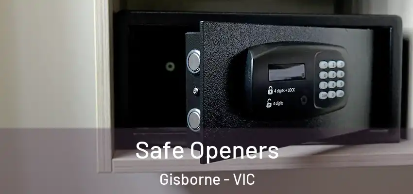 Safe Openers Gisborne - VIC