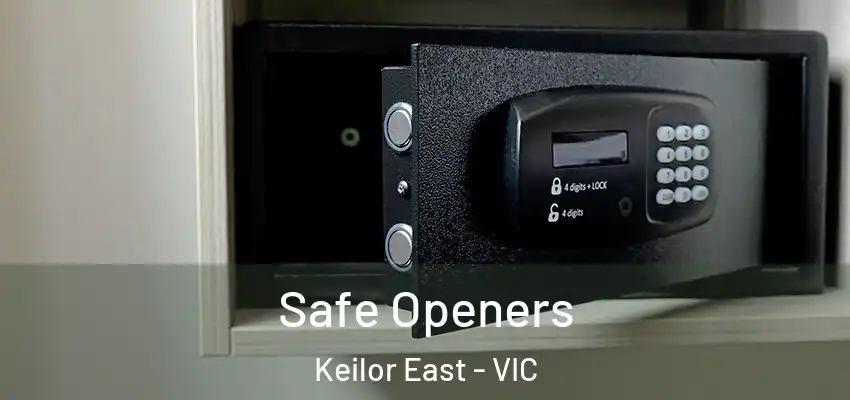 Safe Openers Keilor East - VIC