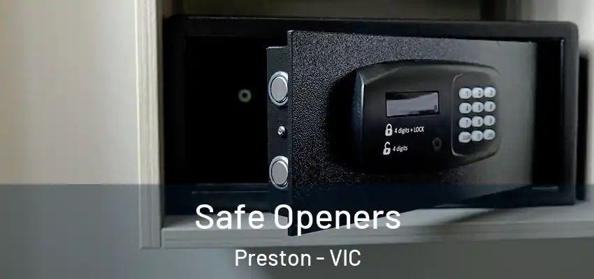 Safe Openers Preston - VIC