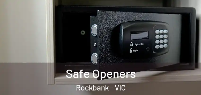 Safe Openers Rockbank - VIC