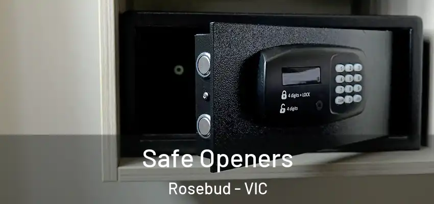 Safe Openers Rosebud - VIC