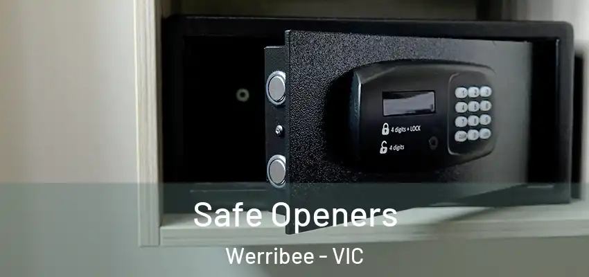 Safe Openers Werribee - VIC