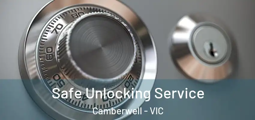 Safe Unlocking Service Camberwell - VIC