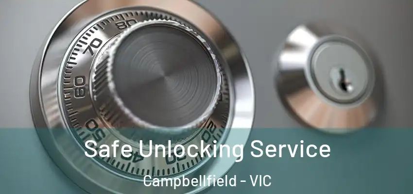 Safe Unlocking Service Campbellfield - VIC