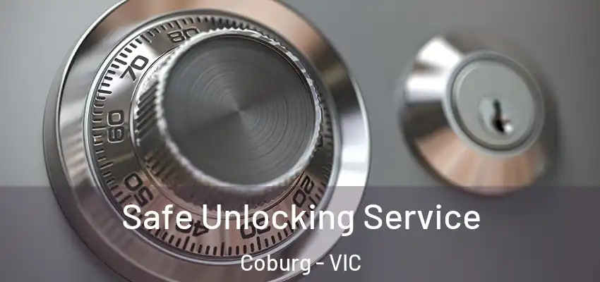Safe Unlocking Service Coburg - VIC