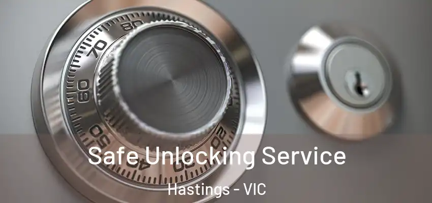 Safe Unlocking Service Hastings - VIC