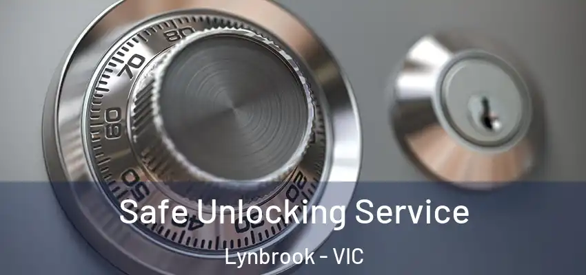 Safe Unlocking Service Lynbrook - VIC