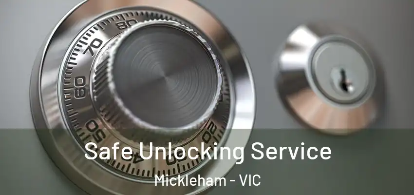Safe Unlocking Service Mickleham - VIC
