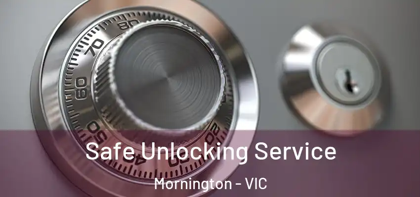 Safe Unlocking Service Mornington - VIC