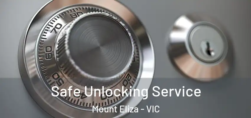  Safe Unlocking Service Mount Eliza - VIC